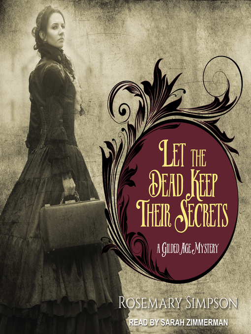 Title details for Let the Dead Keep Their Secrets by Rosemary Simpson - Available